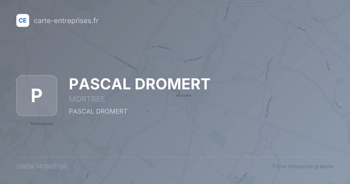 PASCAL DROMERT — 347660789 — fiche entreprise