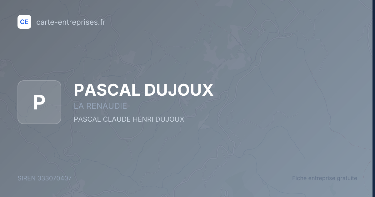PASCAL DUJOUX — 333070407 — fiche entreprise