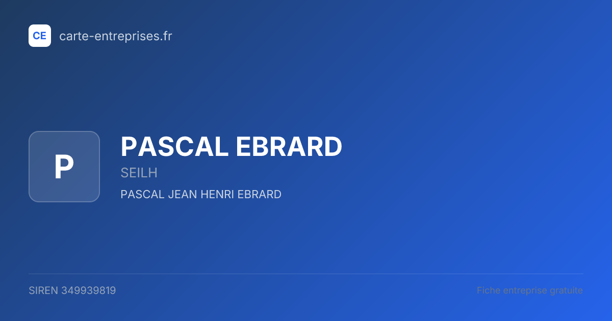 PASCAL EBRARD — 349939819 — fiche entreprise