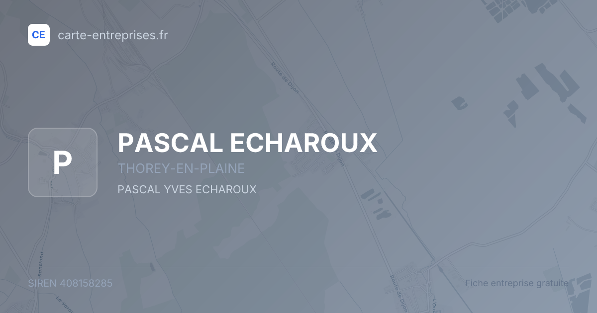 PASCAL ECHAROUX — 408158285 — fiche entreprise