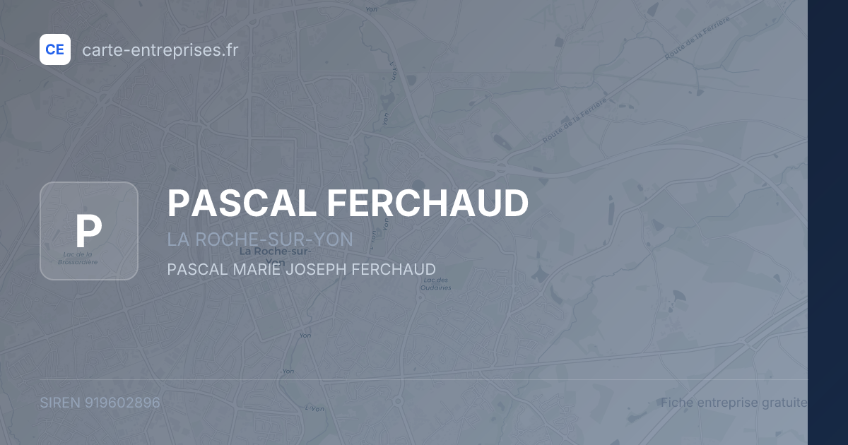 PASCAL FERCHAUD — 919602896 — fiche entreprise
