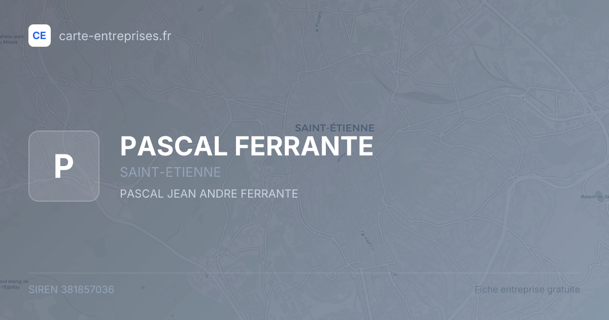 PASCAL FERRANTE — 381857036 — fiche entreprise