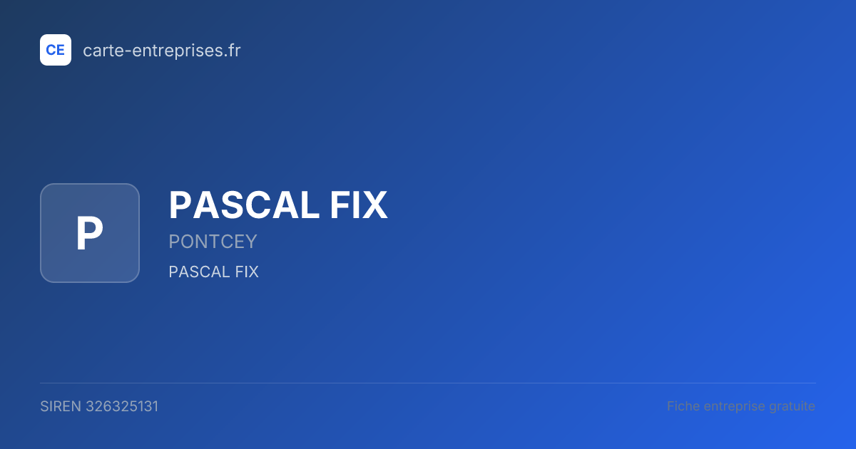PASCAL FIX — 326325131 — fiche entreprise