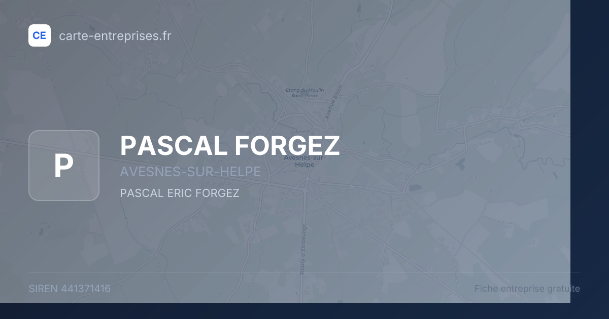 PASCAL FORGEZ — 441371416 — fiche entreprise