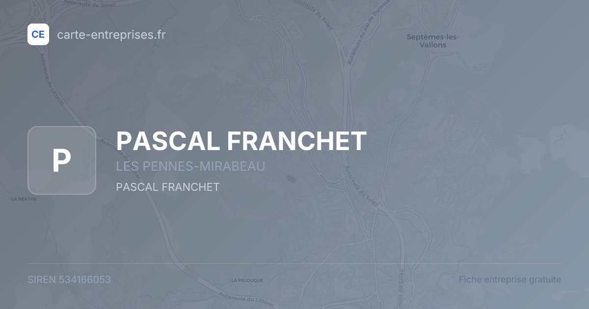 PASCAL FRANCHET — 534166053 — fiche entreprise