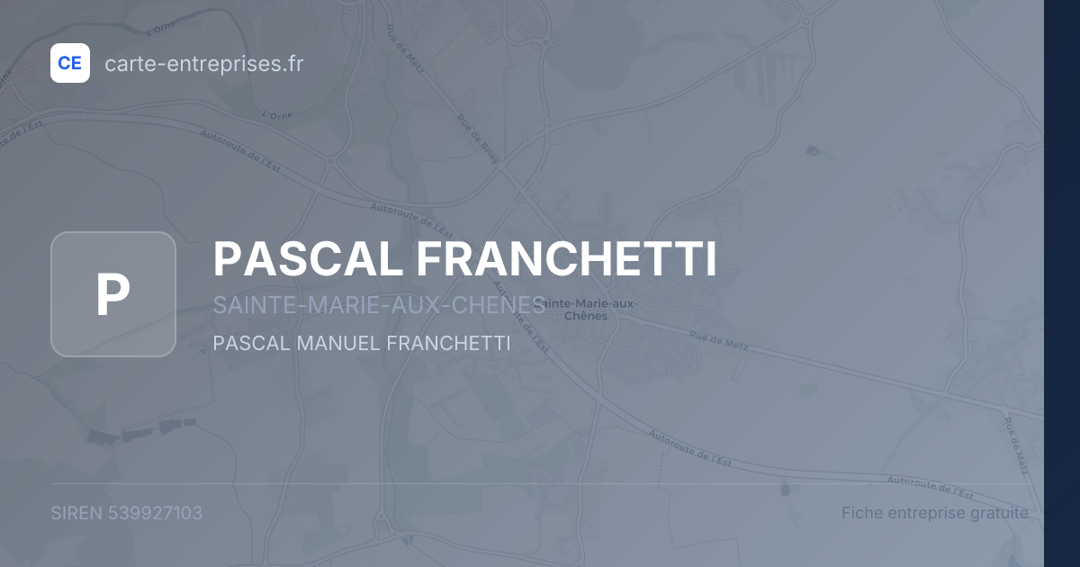 PASCAL FRANCHETTI — 539927103 — fiche entreprise