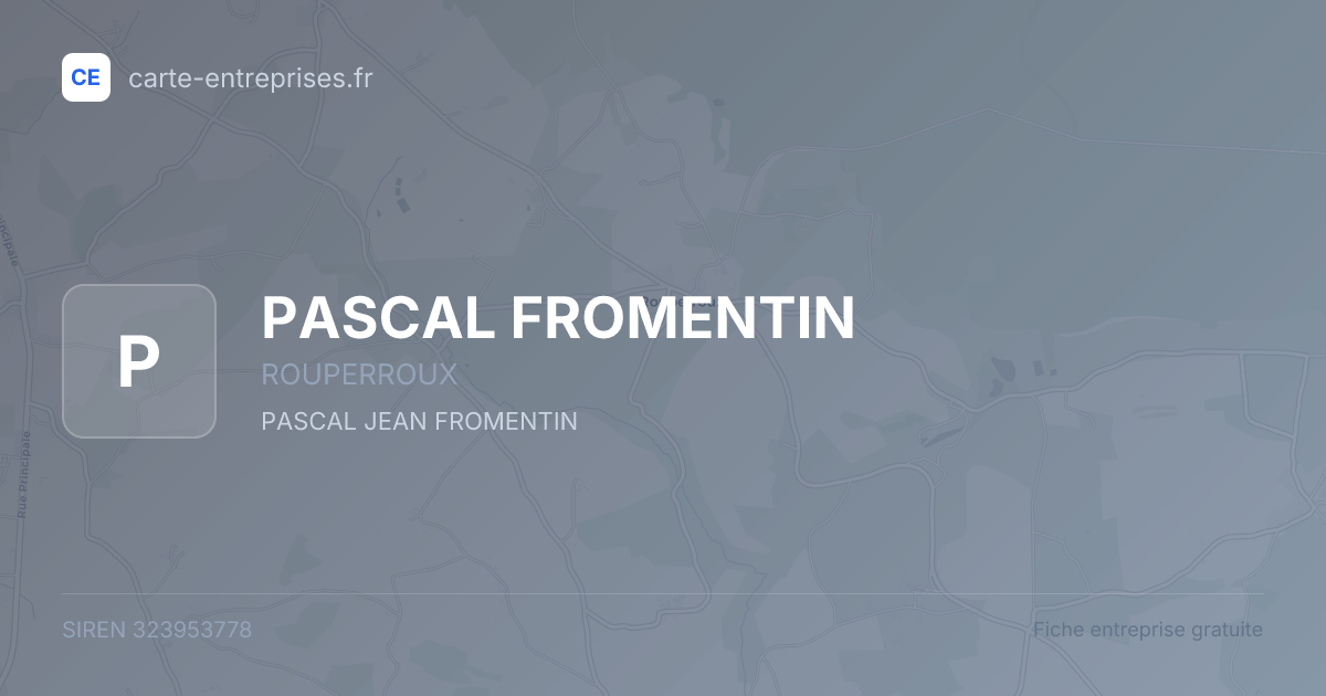 PASCAL FROMENTIN — 323953778 — fiche entreprise