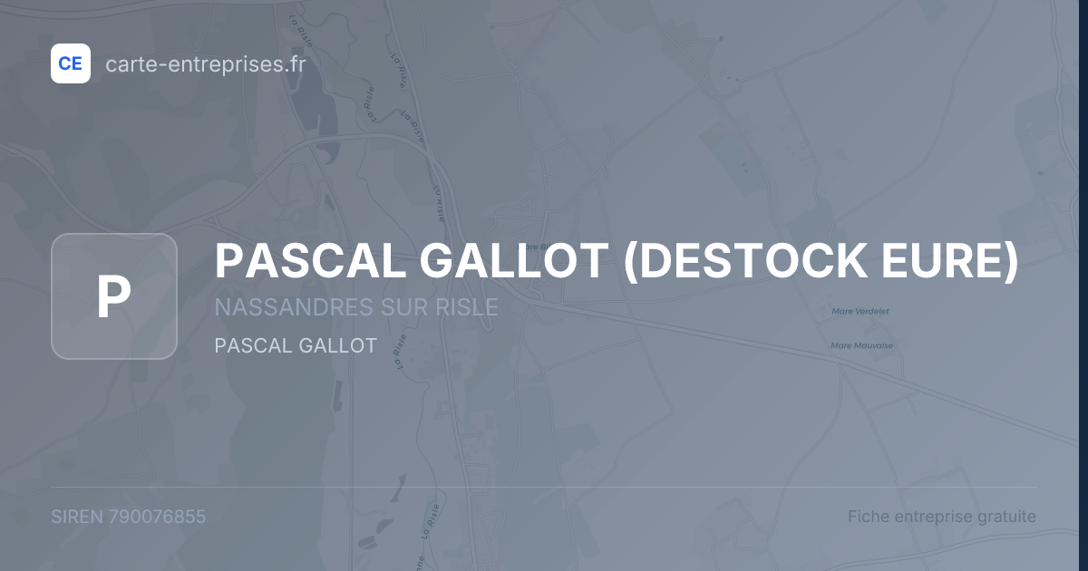 PASCAL GALLOT (DESTOCK EURE) — 790076855 — fiche entreprise