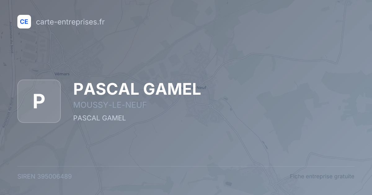 PASCAL GAMEL — 395006489 — fiche entreprise