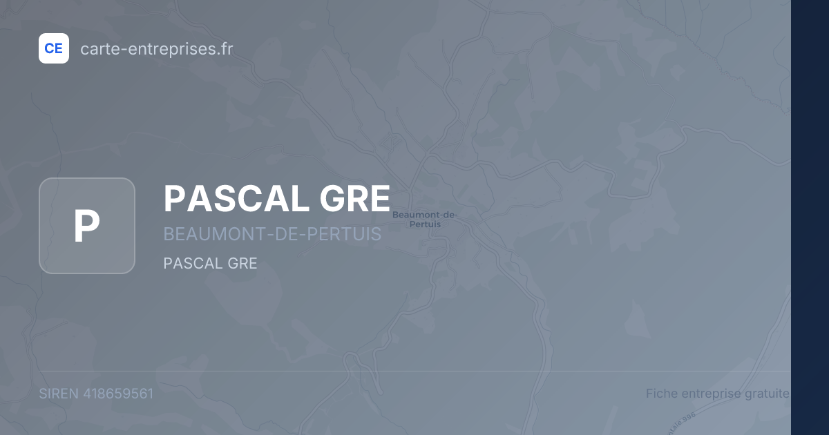 PASCAL GRE — 418659561 — fiche entreprise