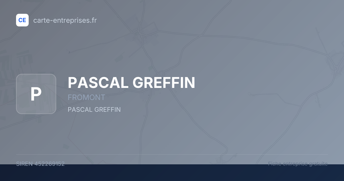 PASCAL GREFFIN — 452269152 — fiche entreprise