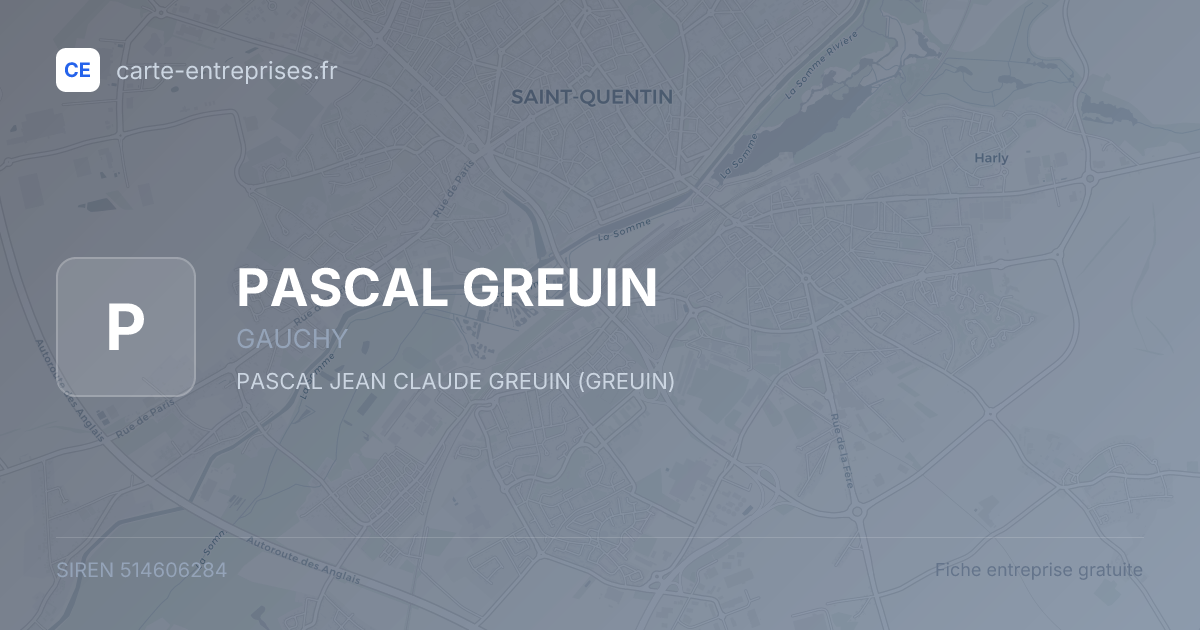 PASCAL GREUIN — 514606284 — fiche entreprise