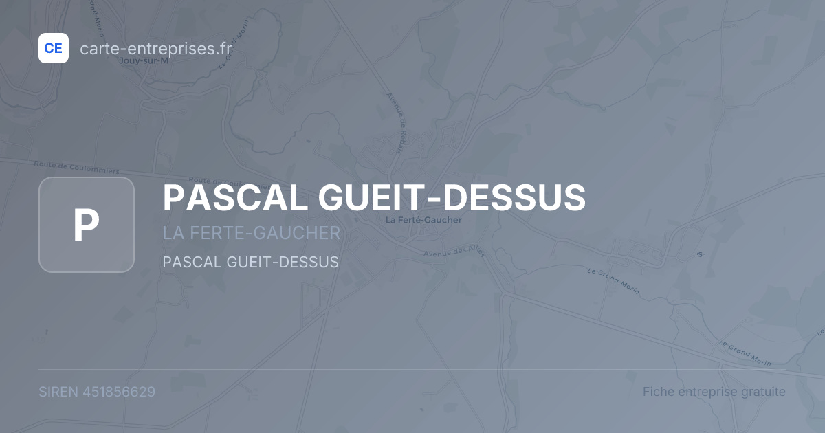 PASCAL GUEIT-DESSUS — 451856629 — fiche entreprise