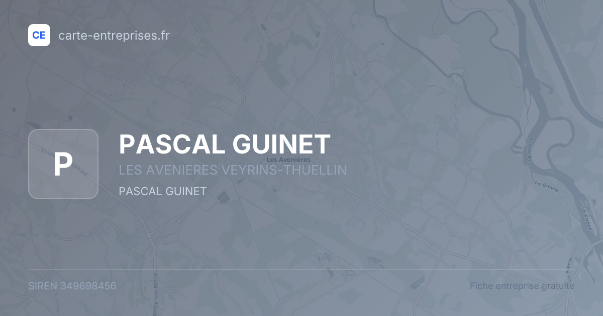 PASCAL GUINET — 349698456 — fiche entreprise