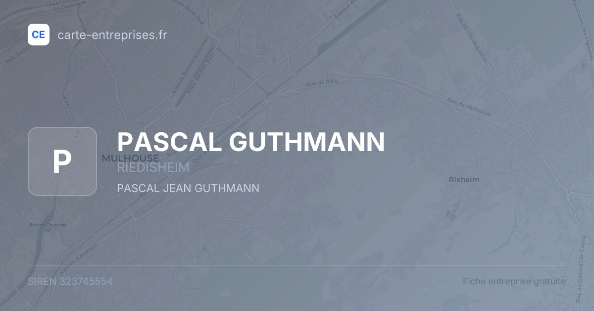 PASCAL GUTHMANN — 323745554 — fiche entreprise