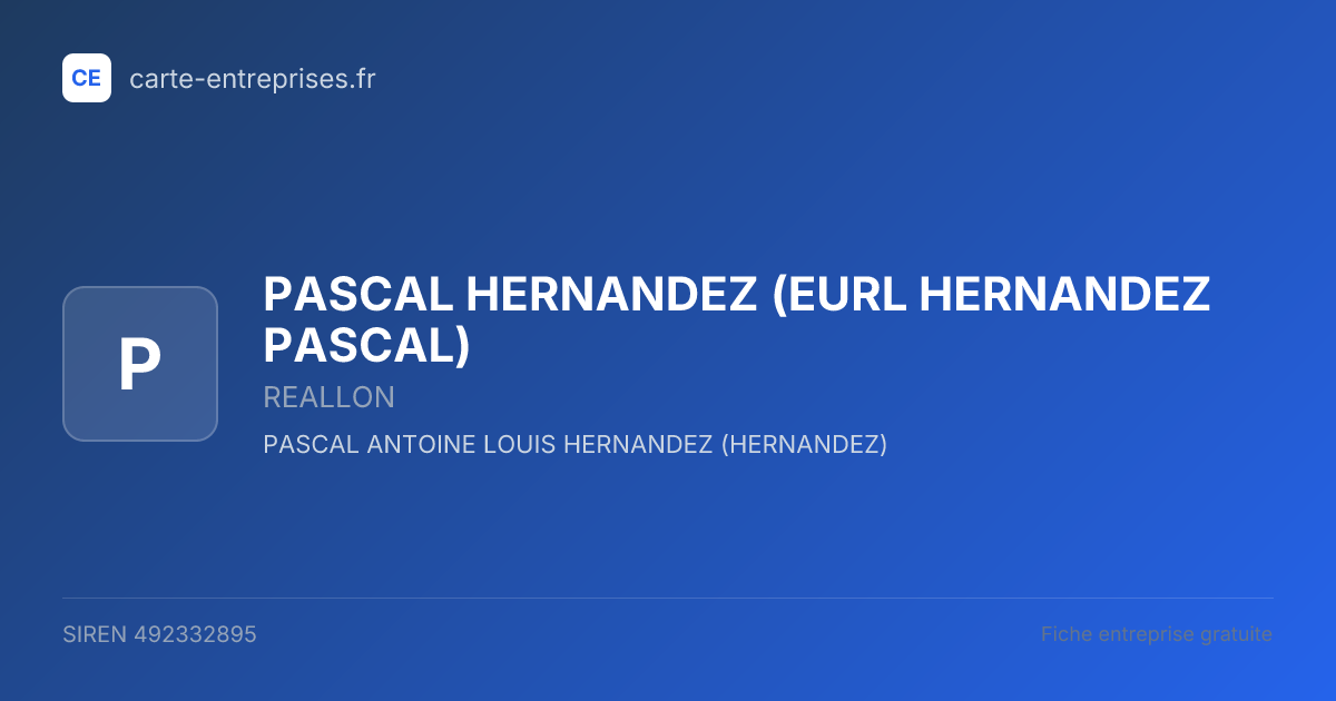 PASCAL HERNANDEZ (EURL HERNANDEZ PASCAL) — 492332895 — fiche entreprise
