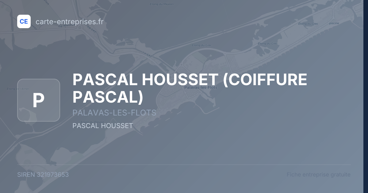 PASCAL HOUSSET (COIFFURE PASCAL) — 321973653 — fiche entreprise