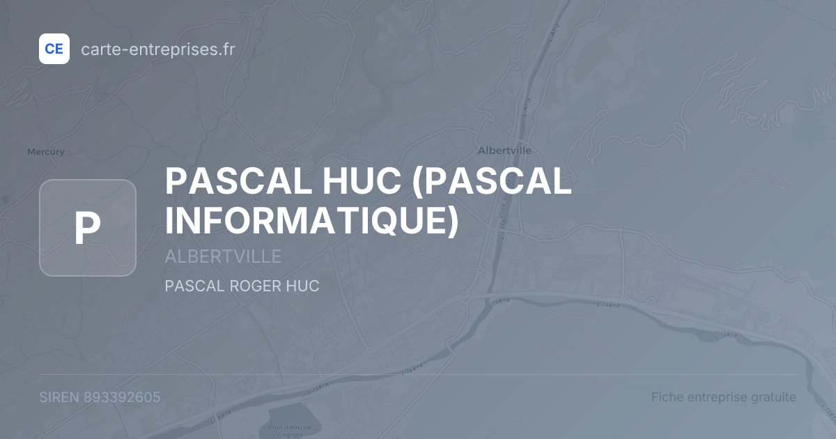 PASCAL HUC (PASCAL INFORMATIQUE) — 893392605 — fiche entreprise