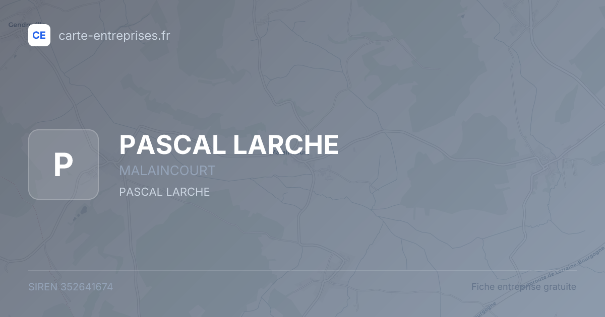 PASCAL LARCHE — 352641674 — fiche entreprise