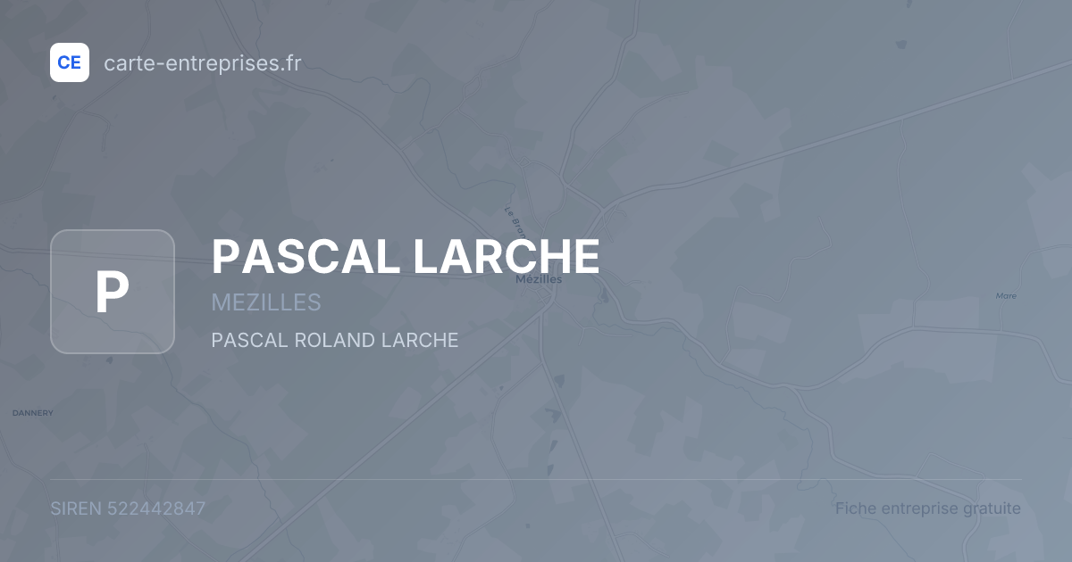 PASCAL LARCHE — 522442847 — fiche entreprise