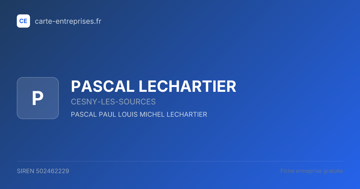PASCAL LECHARTIER — 502462229 — fiche entreprise