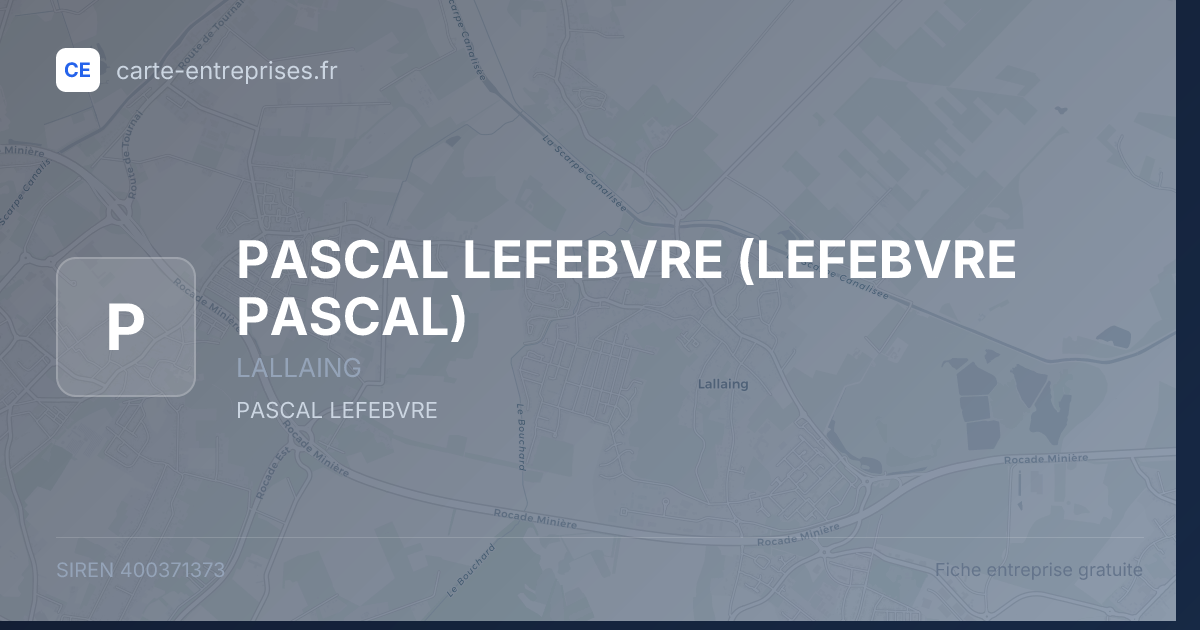PASCAL LEFEBVRE (LEFEBVRE PASCAL) — 400371373 — fiche entreprise