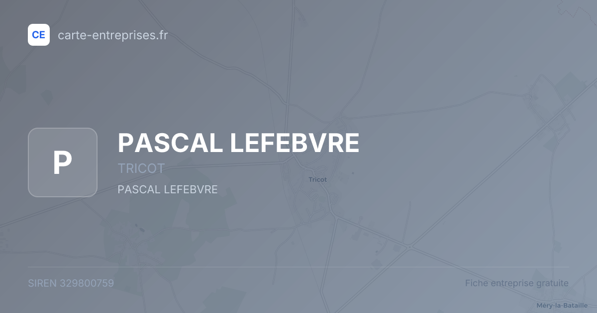 PASCAL LEFEBVRE — 329800759 — fiche entreprise