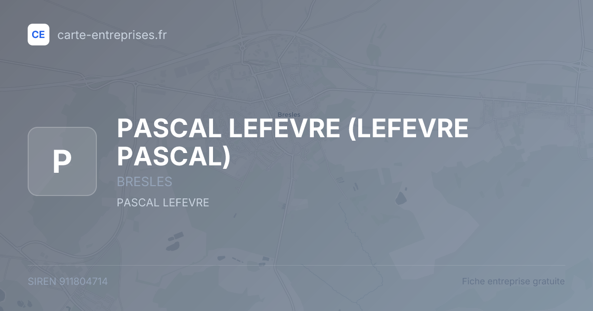 PASCAL LEFEVRE (LEFEVRE PASCAL) — 911804714 — fiche entreprise