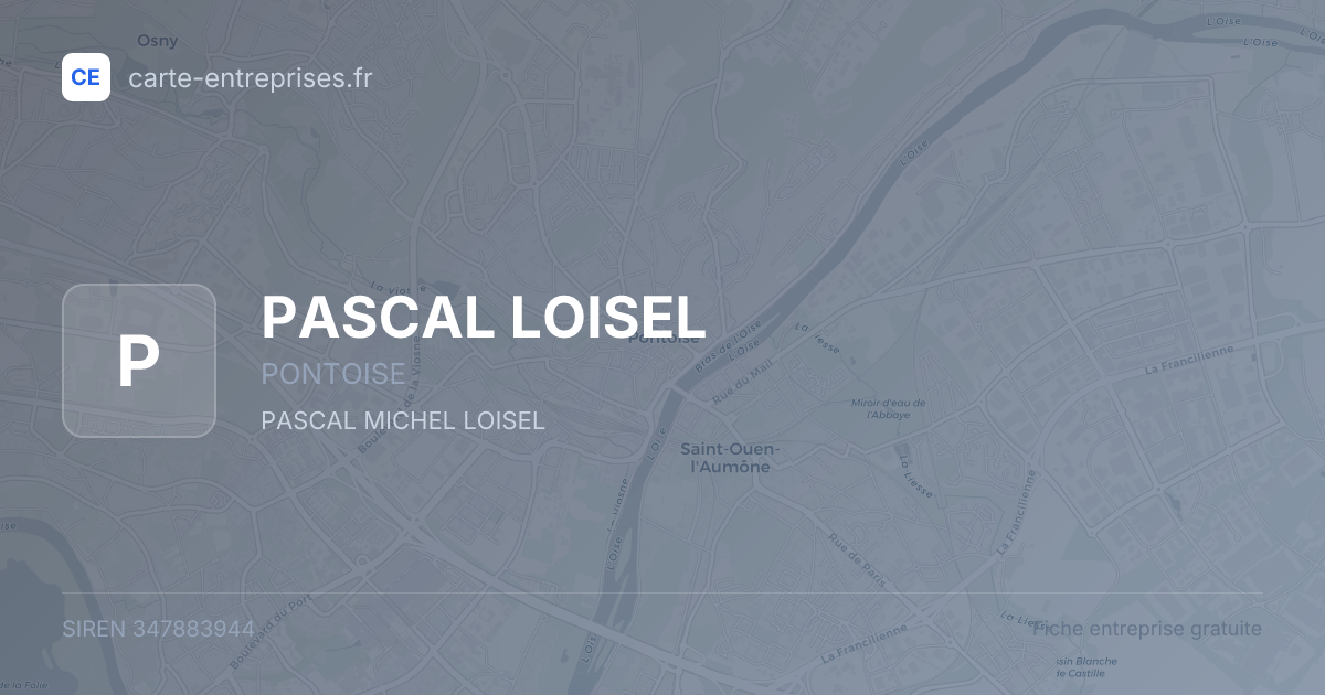 PASCAL LOISEL — 347883944 — fiche entreprise