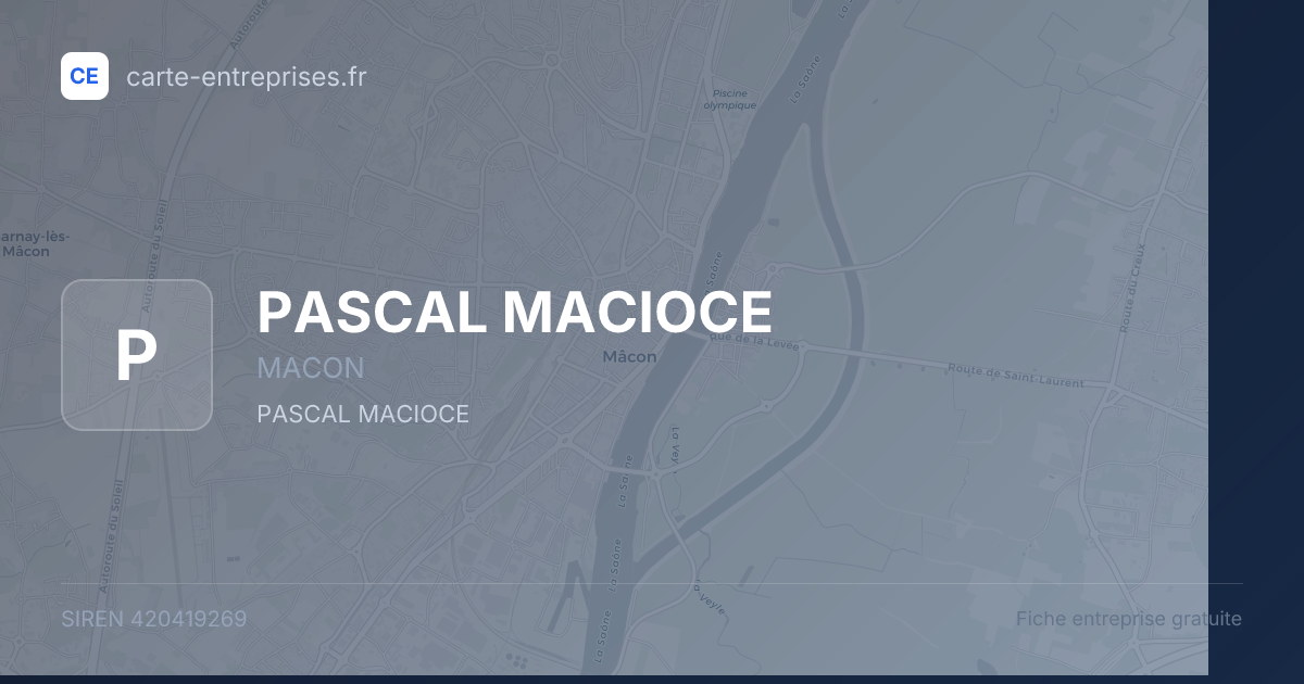 PASCAL MACIOCE — 420419269 — fiche entreprise
