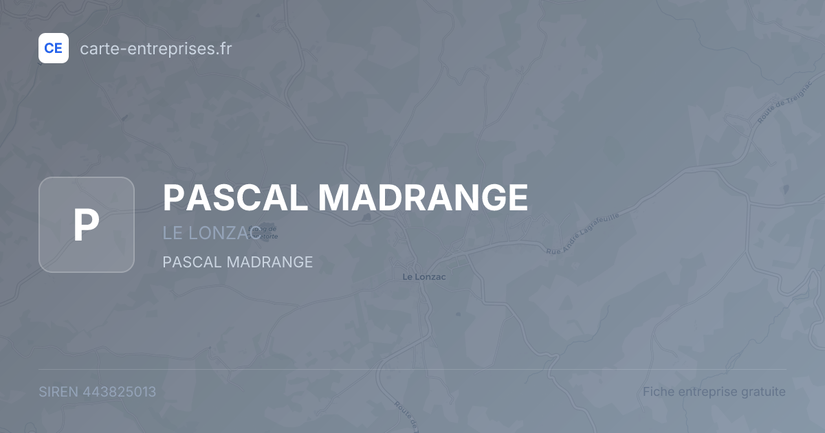 PASCAL MADRANGE — 443825013 — fiche entreprise
