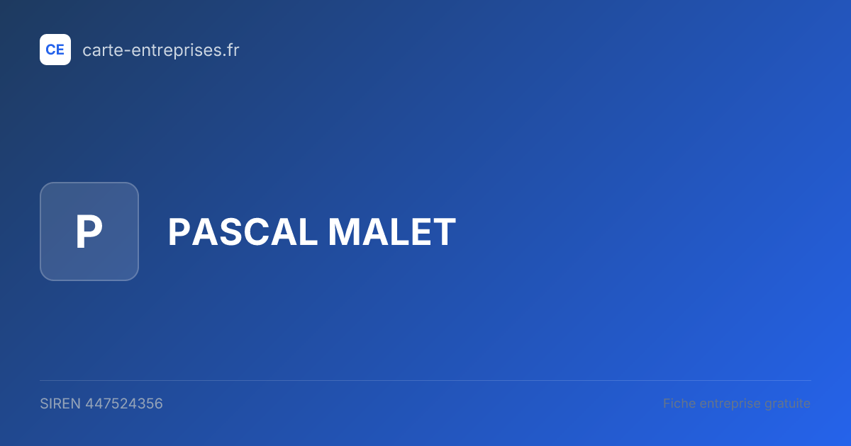 PASCAL MALET — 447524356 — fiche entreprise