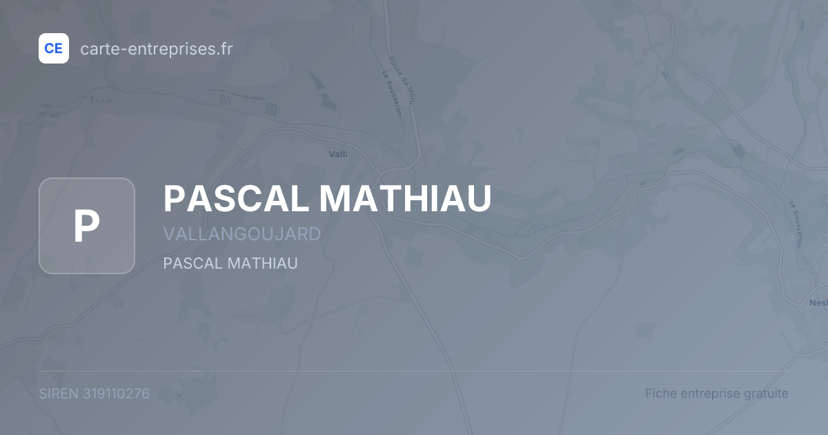 PASCAL MATHIAU — 319110276 — fiche entreprise