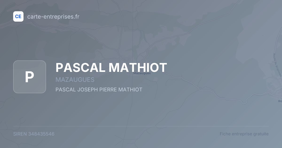 PASCAL MATHIOT — 348435546 — fiche entreprise