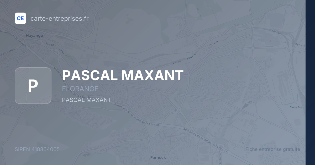 PASCAL MAXANT — 418864005 — fiche entreprise