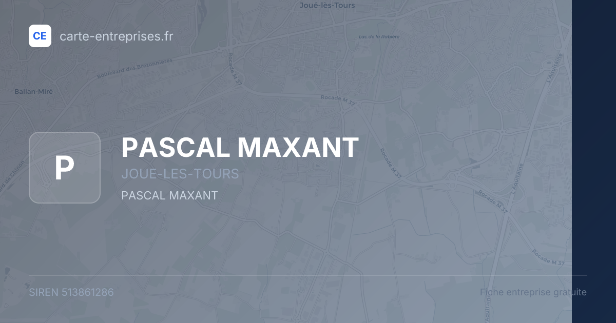 PASCAL MAXANT — 513861286 — fiche entreprise