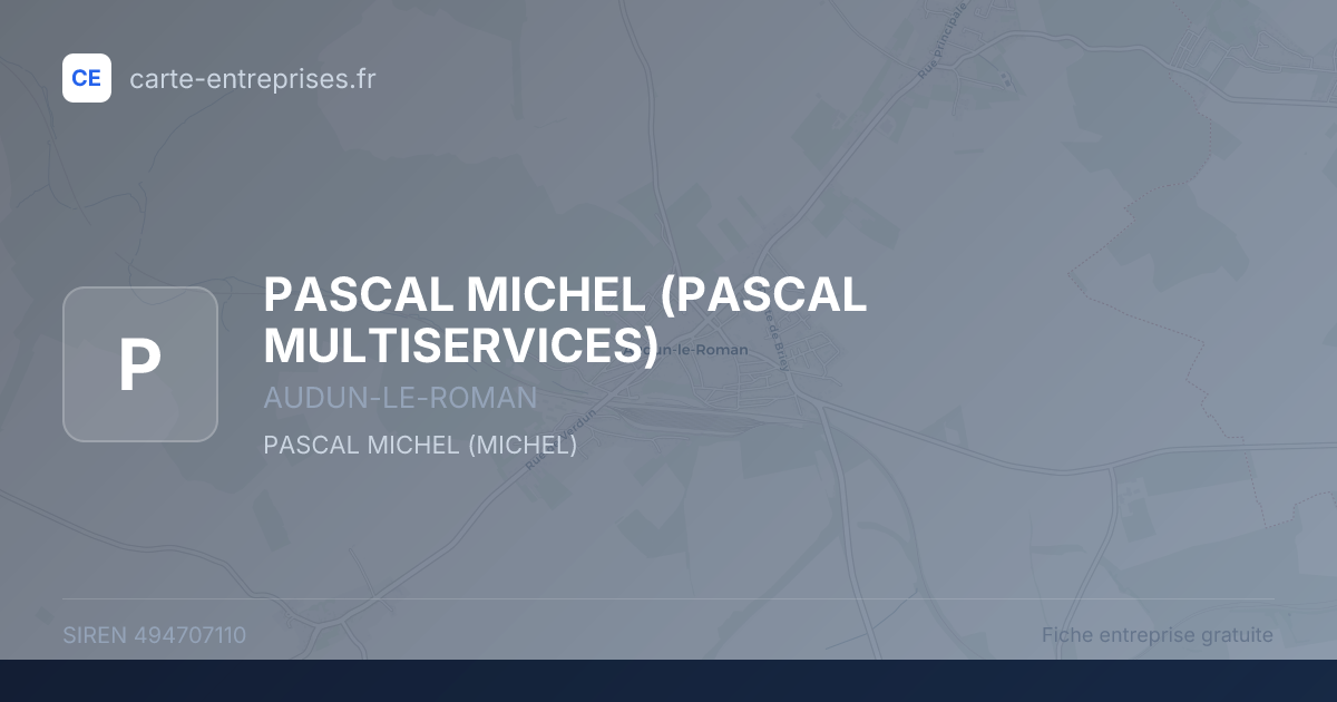 PASCAL MICHEL (PASCAL MULTISERVICES) — 494707110 — fiche entreprise