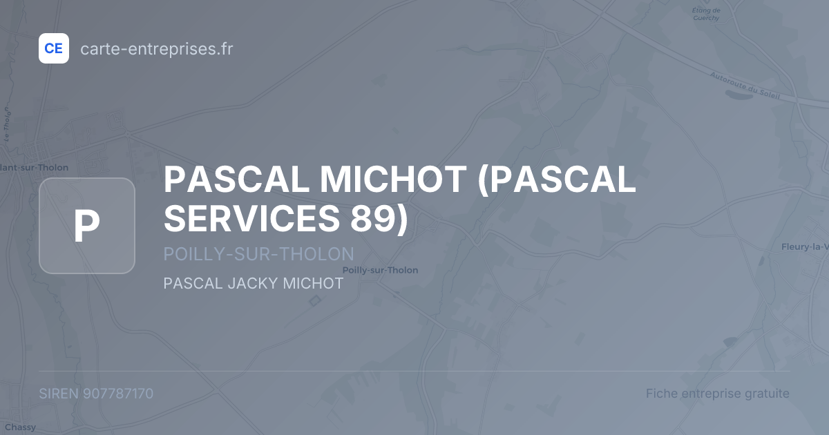 PASCAL MICHOT (PASCAL SERVICES 89) — 907787170 — fiche entreprise