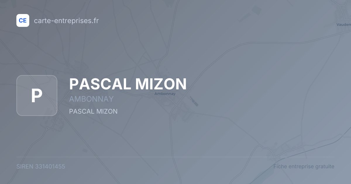 PASCAL MIZON — 331401455 — fiche entreprise