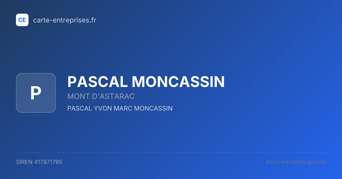 PASCAL MONCASSIN — 417871795 — fiche entreprise