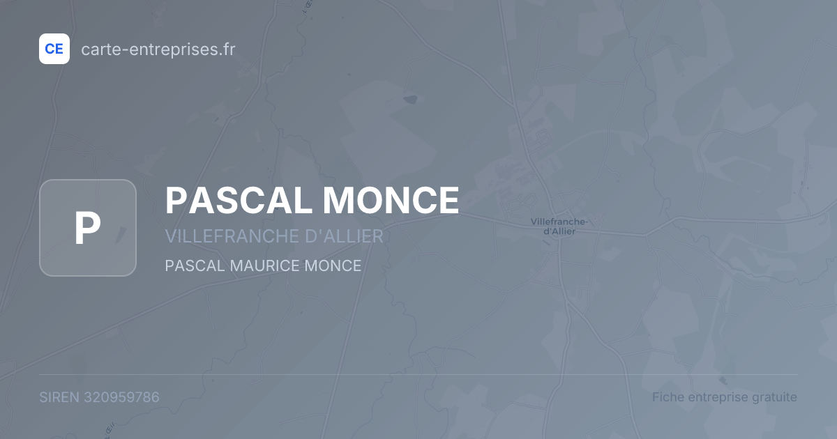 PASCAL MONCE — 320959786 — fiche entreprise
