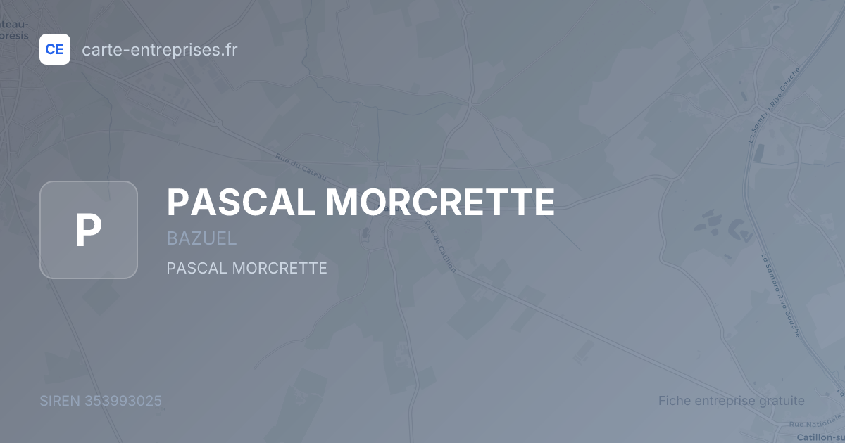 PASCAL MORCRETTE — 353993025 — fiche entreprise