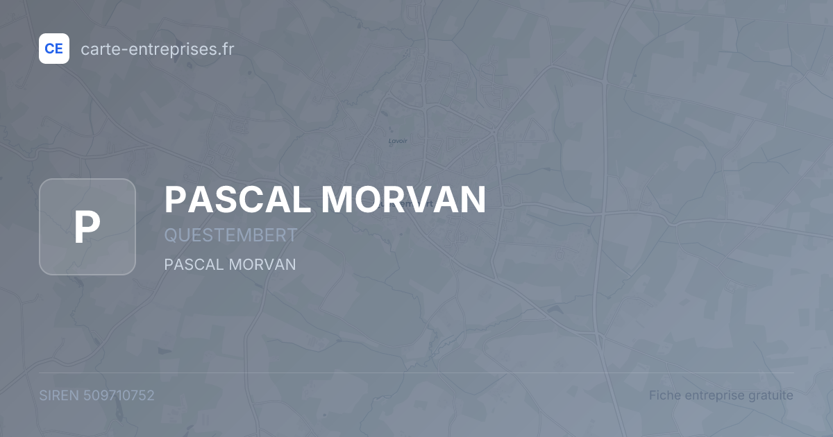 PASCAL MORVAN — 509710752 — fiche entreprise