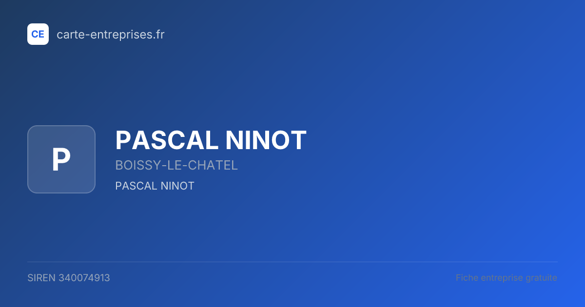 PASCAL NINOT — 340074913 — fiche entreprise