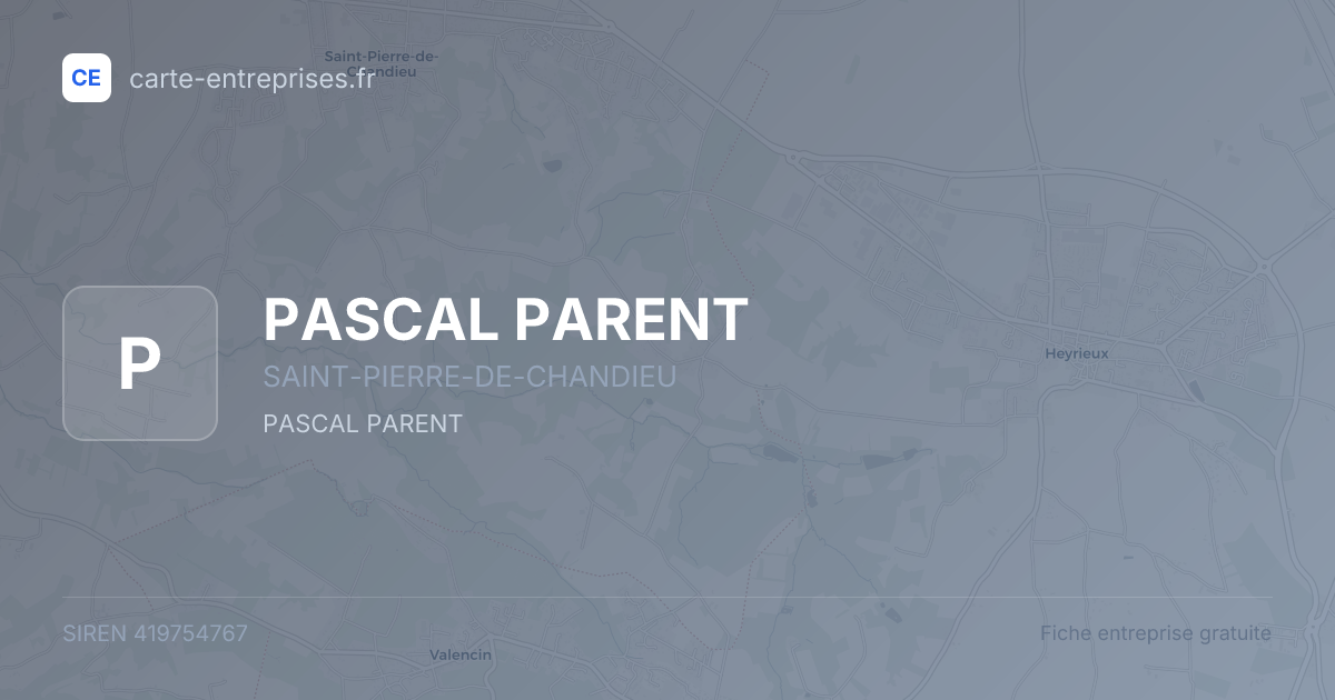 PASCAL PARENT — 419754767 — fiche entreprise