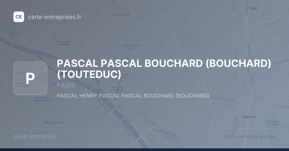 PASCAL PASCAL BOUCHARD (BOUCHARD) (TOUTEDUC) — 509239349 — fiche entreprise