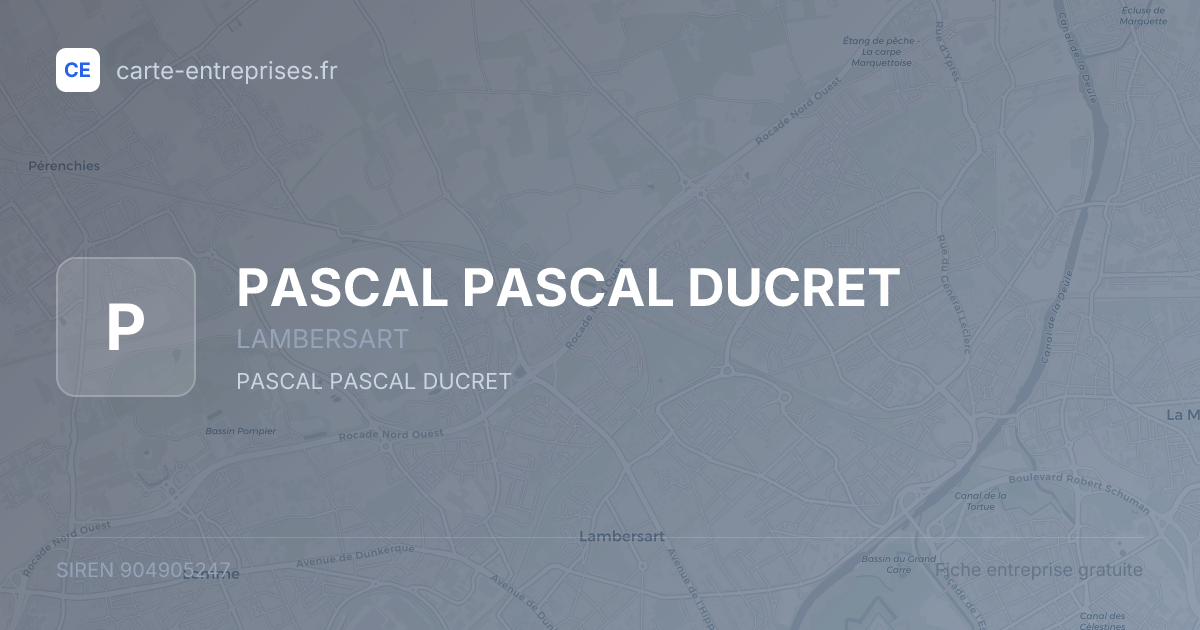 PASCAL PASCAL DUCRET — 904905247 — fiche entreprise