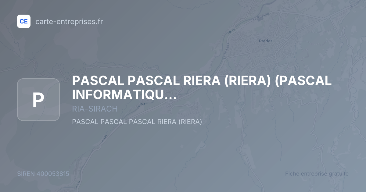 PASCAL PASCAL RIERA (RIERA) (PASCAL INFORMATIQUE-3D) — 400053815 — fiche entreprise
