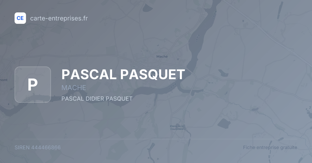 PASCAL PASQUET — 444466866 — fiche entreprise