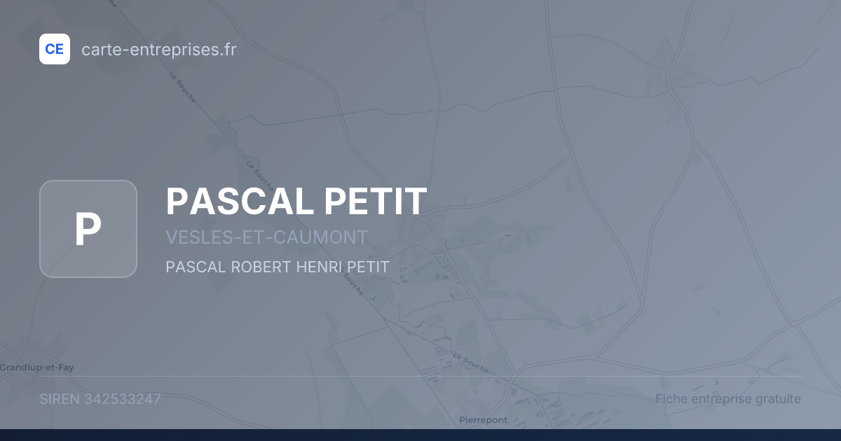 PASCAL PETIT — 342533247 — fiche entreprise